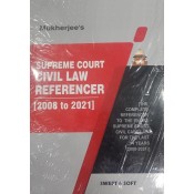 Sweet & Soft Publication's Supreme Court Civil Law Referencer (2008 to 2021) by Mukherjee